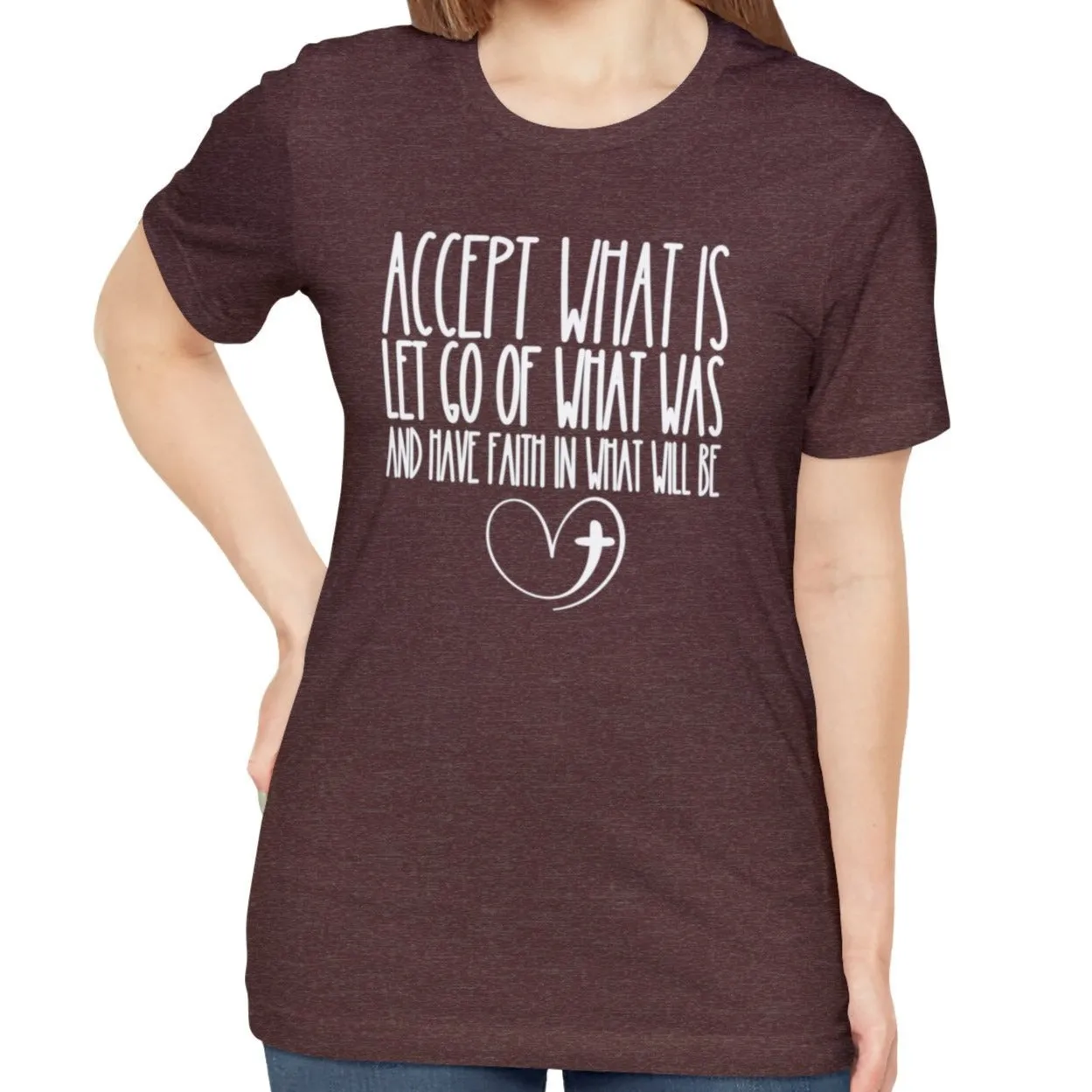 Accept, Let Go, Have Faith Women's Bella Canvas Tee: Inspirational Comfort with Stylish Ease