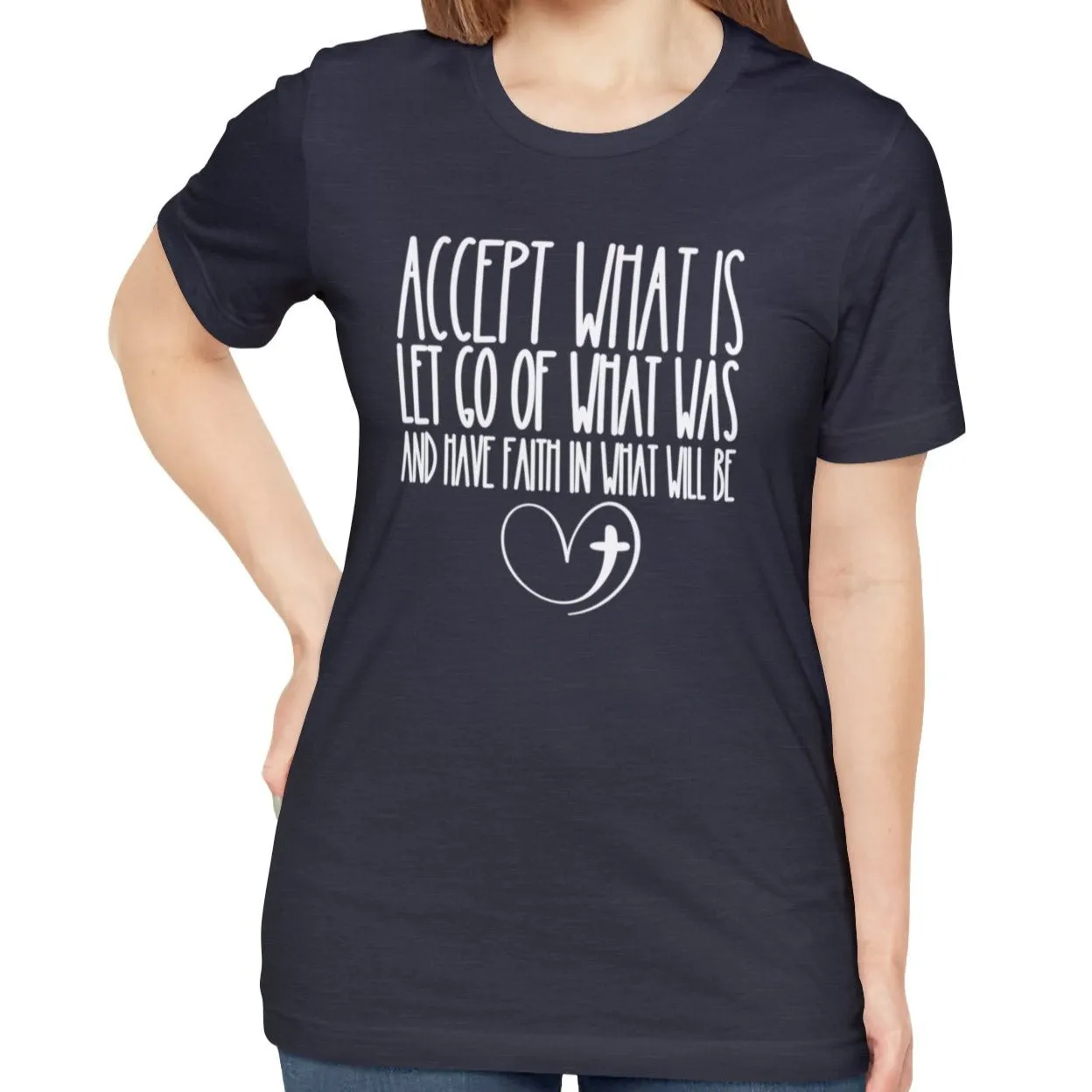 Accept, Let Go, Have Faith Women's Bella Canvas Tee: Inspirational Comfort with Stylish Ease